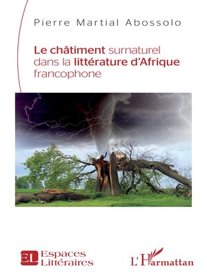 cover image of Le châtiment surnaturel dans la littérature d'Afrique francophone